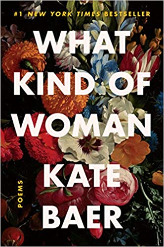 WHAT KIND OF WOMAN BY KATE BAER