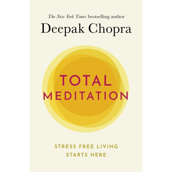 TOTAL MEDITATION BY DEEPAK CHOPRA