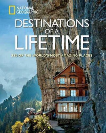 DESTINATIONS OF A LIFETIME by National Geographic