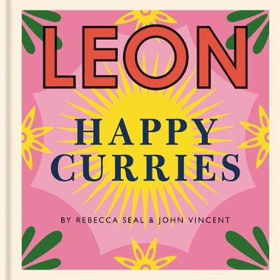 LEON Happy Curries by John Vincent & Rebecca Seal