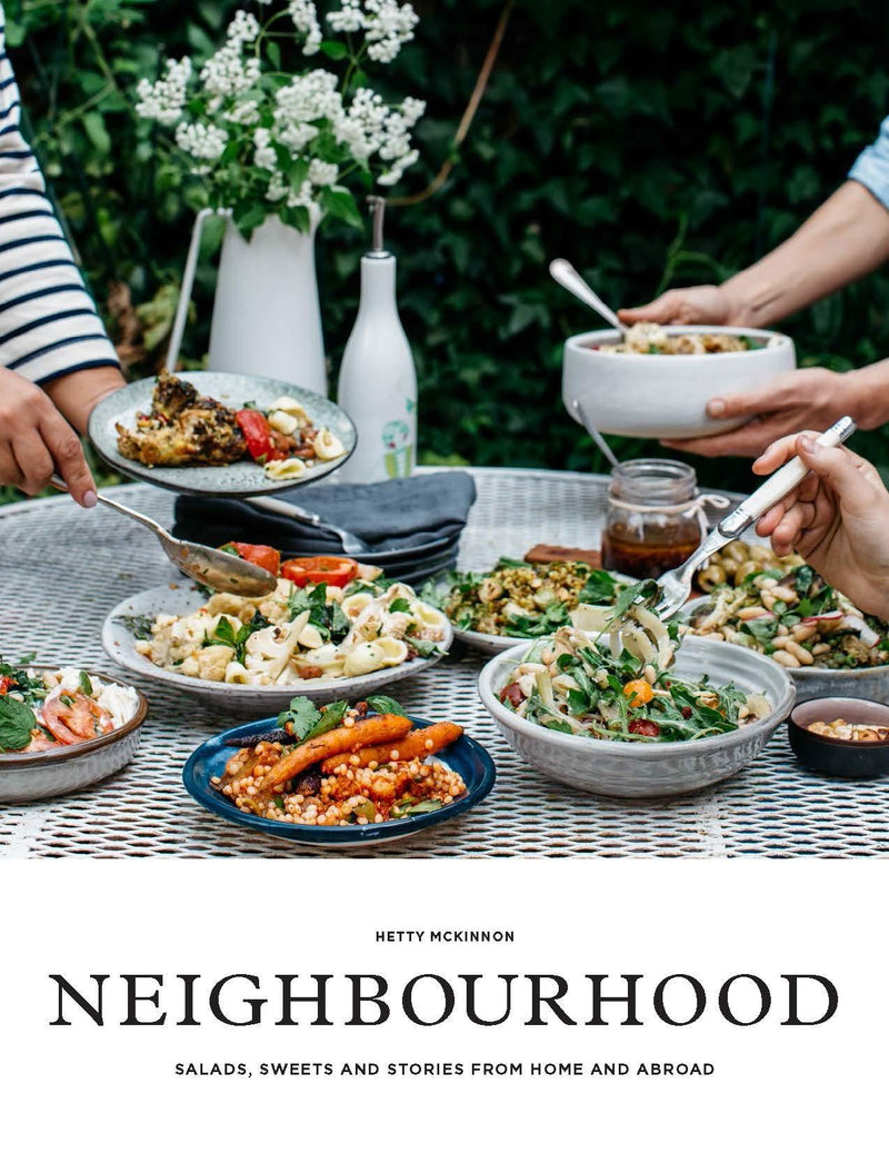 NEIGHBORHOOD Salads, Sweets and Stories from Home and Abroad by Hetty McKinnon - STIL Lifestyle